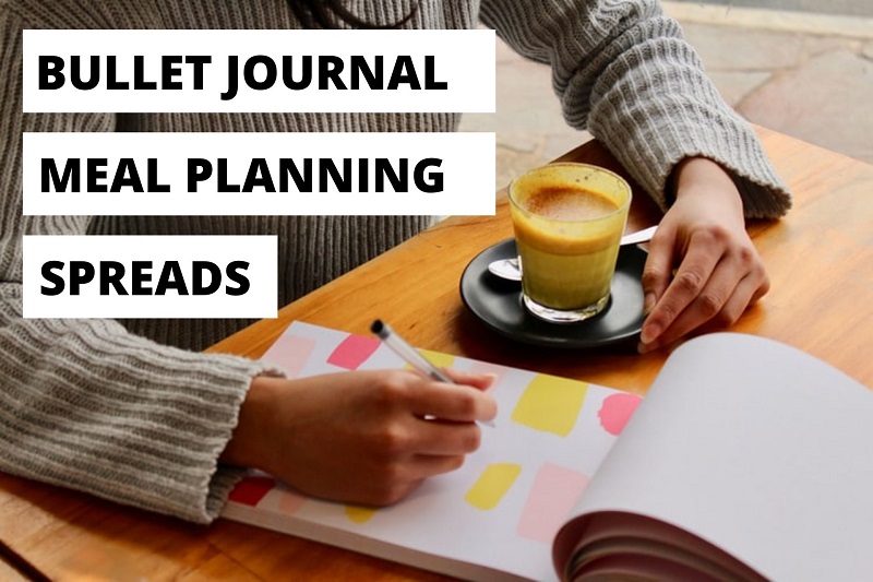 bullet journal meal planning, meal planning spreads, bullet journal meal plan, meal planning layouts