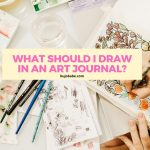 What Can I Draw In An Art Journal