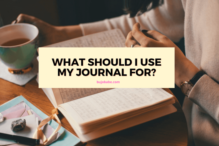 What Should I Use My Journal For? (8 Brilliant Ways)