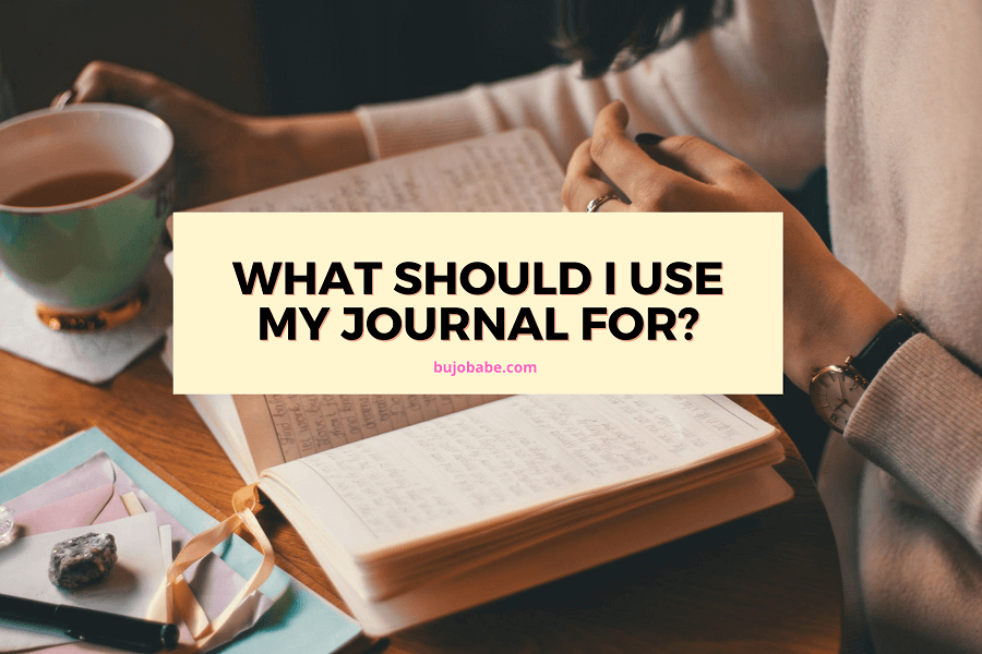 What Should I Use My Journal For?